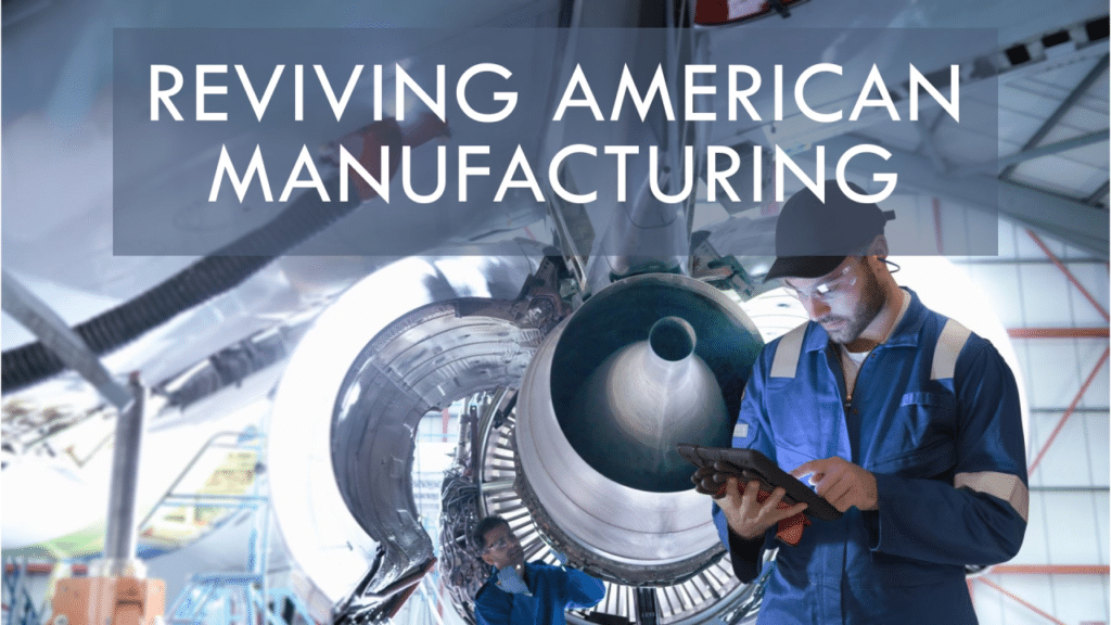 Reviving american manufacturing